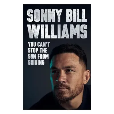 You Can't Stop The Sun From Shining - Williams, Sonny Bill