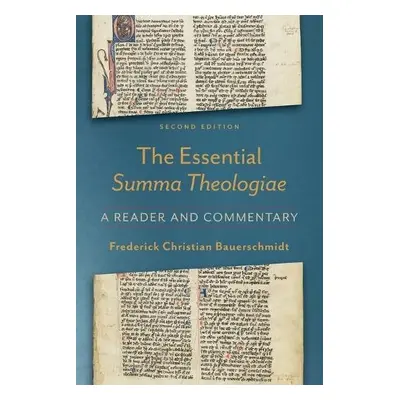 Essential Summa Theologiae – A Reader and Commentary - Bauerschmidt, Frederick Chris