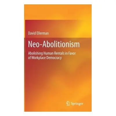 Neo-Abolitionism - Ellerman, David