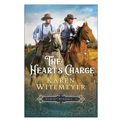 Heart`s Charge - Witemeyer, Karen