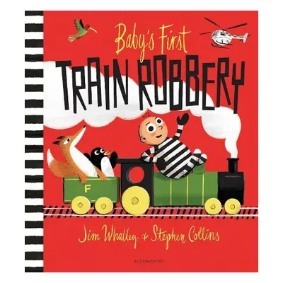 Baby's First Train Robbery - Whalley, Jim