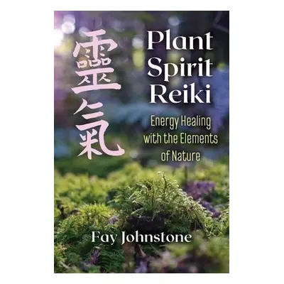 Plant Spirit Reiki - Johnstone, Fay