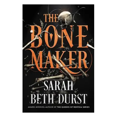 Bone Maker - Durst, Sarah Beth