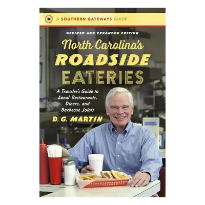 North Carolina's Roadside Eateries - Martin, D. G.