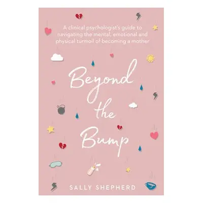 Beyond the Bump - Shepherd, Sally