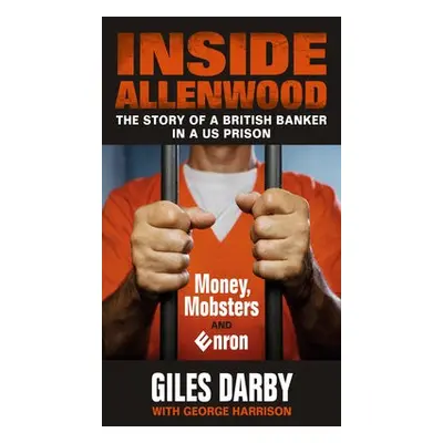 Inside Allenwood - Darby, Giles