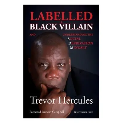 Labelled a Black Villain - Hercules, Trevor