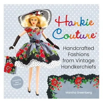 Hankie Couture (Revised) - Greenberg, Marsha