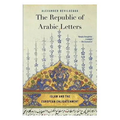 Republic of Arabic Letters - Bevilacqua, Alexander