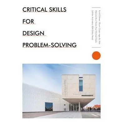 Critical Skills for Solving Design Problems - The Images Publishing Group