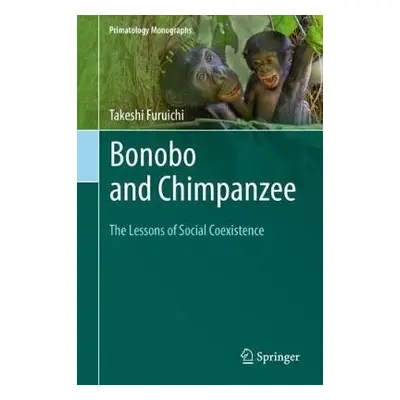 Bonobo and Chimpanzee - Furuichi, Takeshi