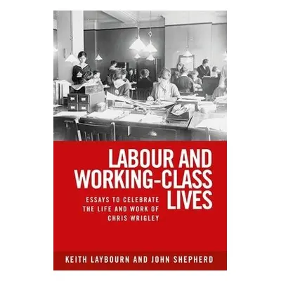 Labour and Working-Class Lives