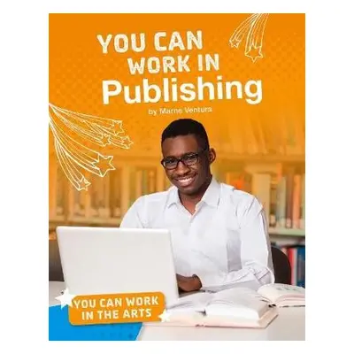 You Can Work in Publishing - Ventura, Marne