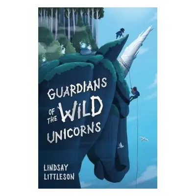 Guardians of the Wild Unicorns - Littleson, Lindsay