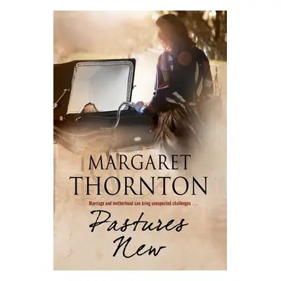 Pastures New - Thornton, Margaret