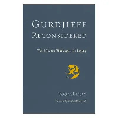 Gurdjieff Reconsidered - Lipsey, Roger