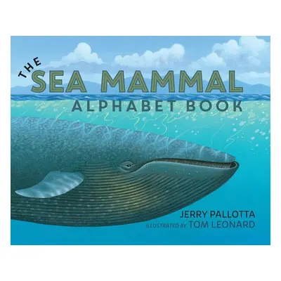 Sea Mammal Alphabet Book - Pallotta, Jerry a Leonard, Tom