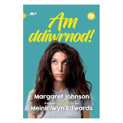 Cyfres Amdani: Am Ddiwrnod! - Edwards, Meinir Wyn a Johnson, Margaret