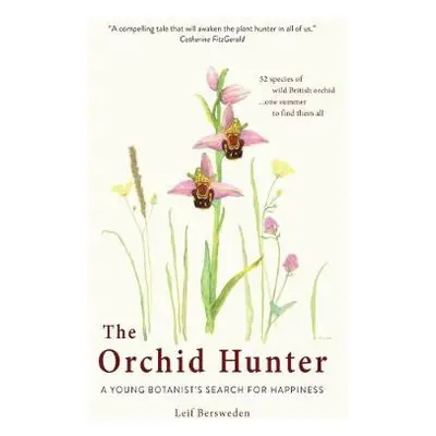 Orchid Hunter - Bersweden, Leif