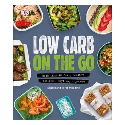 Low Carb On The Go - Stupning, Sandra a Stupning, Mirco