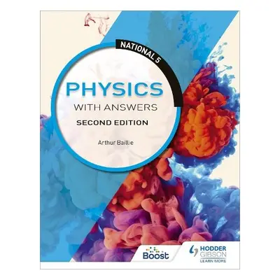 National 5 Physics with Answers, Second Edition - Baillie, Arthur