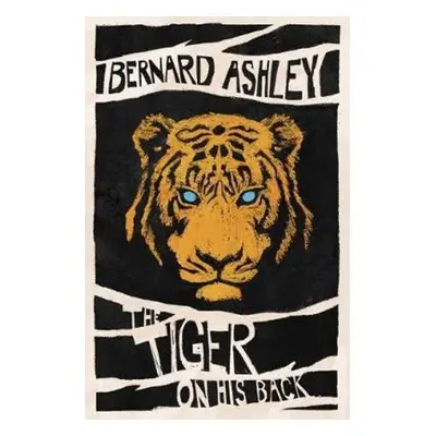 Tiger on His Back - Ashley, Bernard