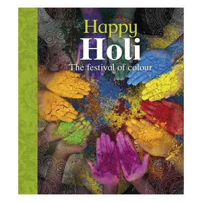 Let's Celebrate: Happy Holi - Bentley, Joyce