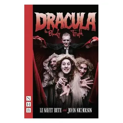 Dracula: The Bloody Truth - Nicholson, John a Le Navet Bete