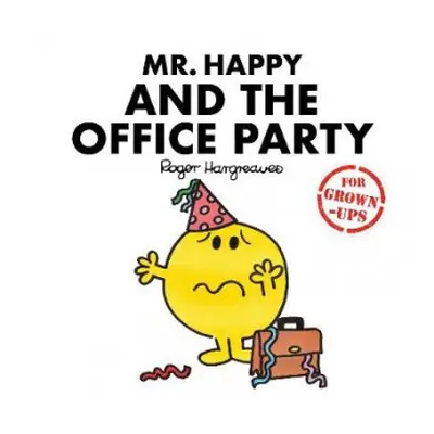 Mr. Happy and the Office Party - Bankes, Liz a Daykin, Lizzie a Daykin, Sarah