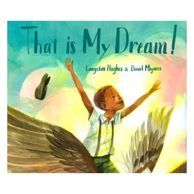 That Is My Dream! - Hughes, Langston