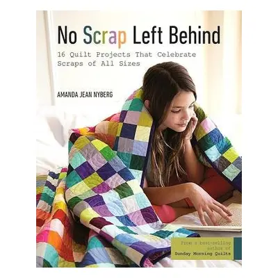 No Scrap Left Behind - Nyberg, Amanda Jean