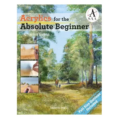 Acrylics for the Absolute Beginner - Evans, Charles