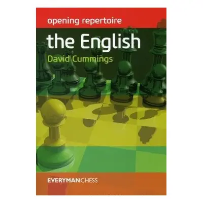 Opening Repertoire: The English - Cummings, David