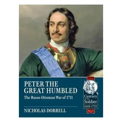 Peter the Great Humbled - Dorrell, Nicholas