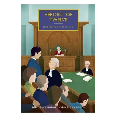 Verdict of Twelve - Postgate, Raymond