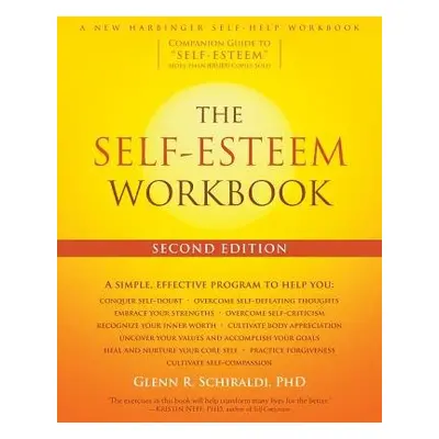 The Self-Esteem Workbook, 2nd Edition - Schiraldi, Glenn R, PhD