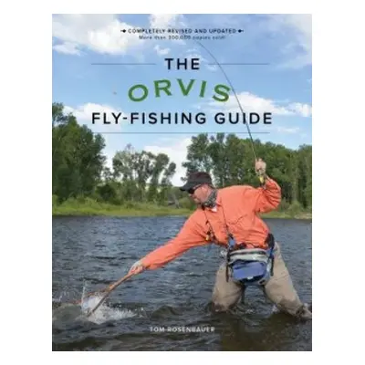 Orvis Fly-Fishing Guide, Revised - Rosenbauer, Tom