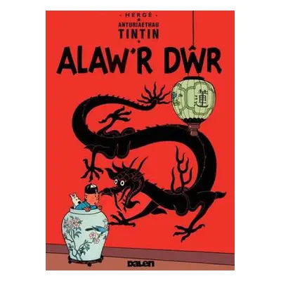 Cyfres Anturiaethau Tintin: Alaw'r Dwr - Herge