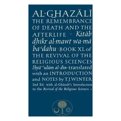 Al-Ghazali on the Remembrance of Death - Al-Ghazali, Abu Hamid