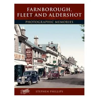 Farnborough, Fleet and Aldershot - Phillips, Stephen