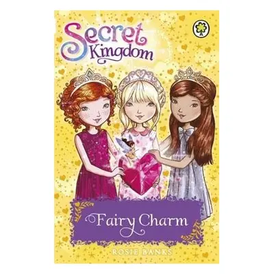 Secret Kingdom: Fairy Charm - Banks, Rosie