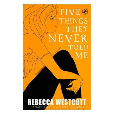 Five Things They Never Told Me - Westcott, Rebecca