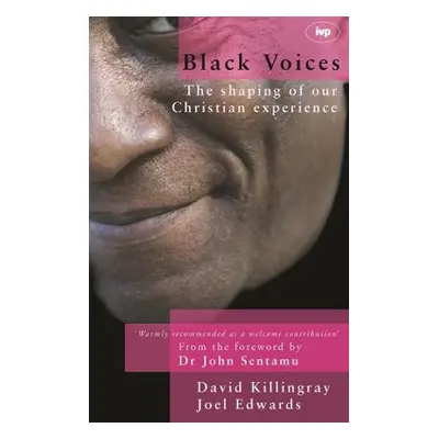 Black voices - Killingray, David (Author) a Edwards, Rev Dr Joel (Author)