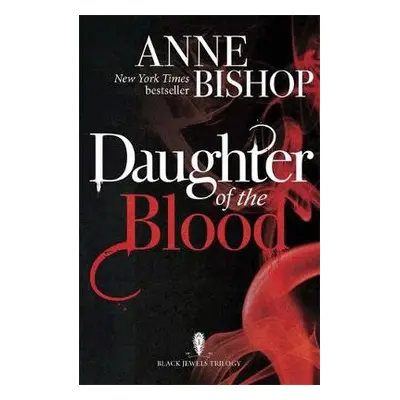 Daughter of the Blood - Bishop, Anne