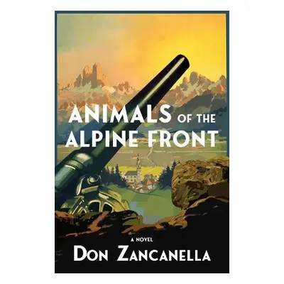 Animals of the Alpine Front - Zancanella, Don