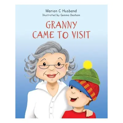 Granny Came to Visit - Husband, Marion C.