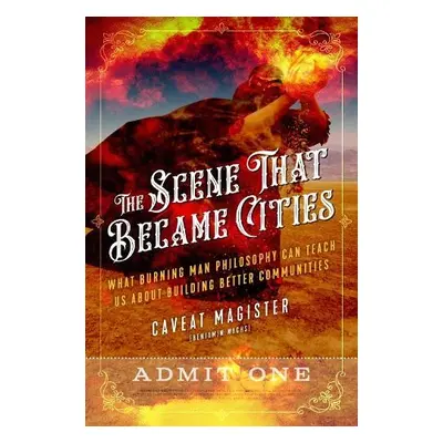 Scene That Became Cities - Magister, Caveat