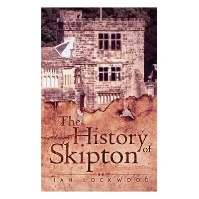 History of Skipton - Lockwood, Ian