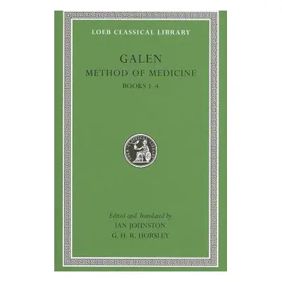 Method of Medicine, Volume I - Galen