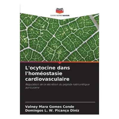 L'ocytocine dans l'homeostasie cardiovasculaire - Conde, Valney Mara Gomes a Diniz, Domingos L W